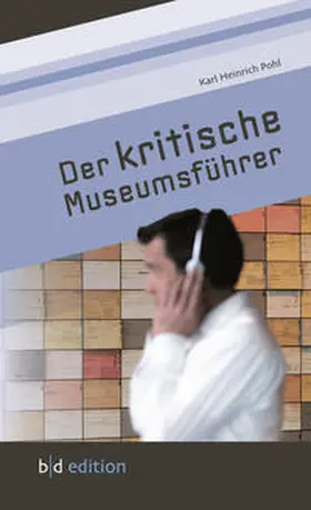 Pohl |  Der kritische Museumsführer | Buch |  Sack Fachmedien