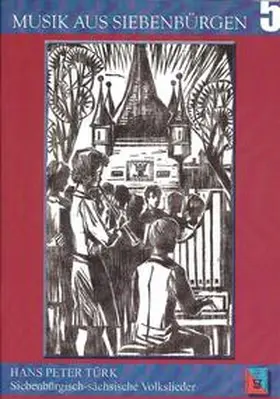 Türk |  Siebenbürgisch-sächsische Volkslieder | Buch |  Sack Fachmedien