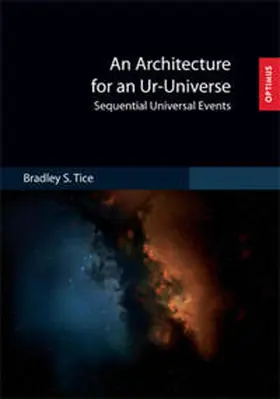 Tice |  An Architecture for an Ur-Universe | Buch |  Sack Fachmedien