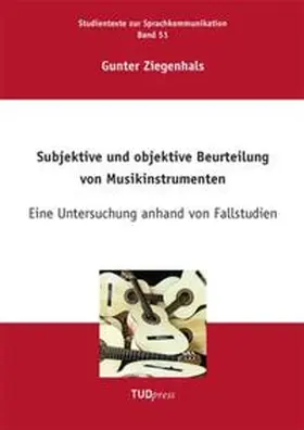 Ziegenhals |  Subjektive und objektive Beurteilung von Musikinstrumenten | Buch |  Sack Fachmedien
