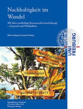 Schmidt / Winiwarter / Grober |  Nachhaltigkeit im Wandel – 300 Jahre nachhaltige Ressourcenbewirtschaftung? – Anspruch und Wirklichkeit | Buch |  Sack Fachmedien