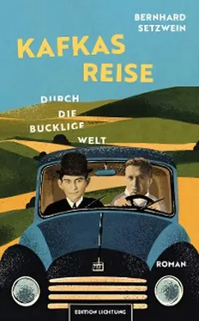 Setzwein |  Kafkas Reise durch die bucklige Welt | eBook | Sack Fachmedien