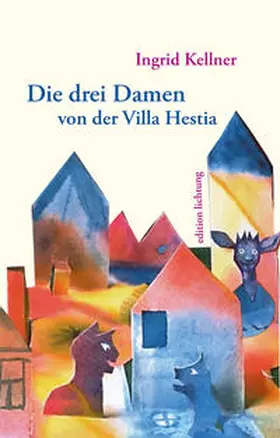 Kellner |  Die drei Damen von der Villa Hestia | Buch |  Sack Fachmedien