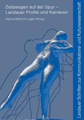 Lüger |  Zeitzeugen auf der Spur – Landauer Profile und Karrieren | Buch |  Sack Fachmedien