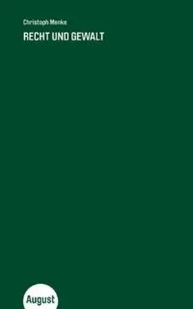 Menke | Recht und Gewalt | Buch | 978-3-941360-14-3 | www2.sack.de