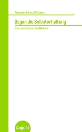 Düttmann |  Gegen die Selbsterhaltung | Buch |  Sack Fachmedien