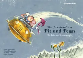 Nussbaum / Hoppmann / Grimm |  Die Abenteuer von Pit und Peggs | eBook | Sack Fachmedien