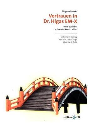 Tanaka |  Vertrauen in Dr. Higos EM-X | Buch |  Sack Fachmedien