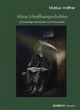 Walther | Kleine Scheißhausgeschichten | Buch | 978-3-941404-64-9 | sack.de