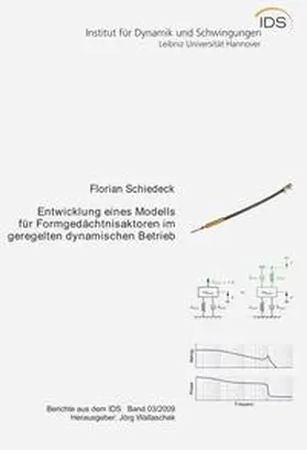 Schiedeck |  Entwicklung eines Modells für Formgedächtnisaktoren im geregelten dynamischen Betrieb | Buch |  Sack Fachmedien