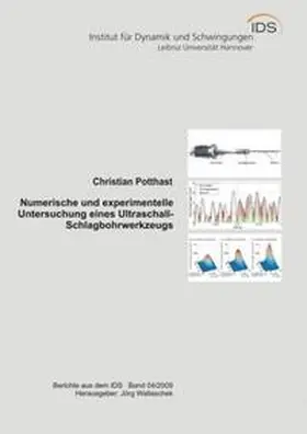 Potthast / Wallaschek |  Numerische und experimentelle Untersuchung eines Ultraschall- Schlagbohrwerkzeugs | Buch |  Sack Fachmedien