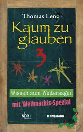 Lenz |  Kaum zu glauben 3 | Buch |  Sack Fachmedien