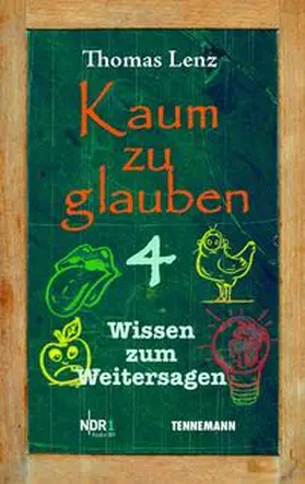 Lenz |  Kaum zu glauben 4 | Buch |  Sack Fachmedien