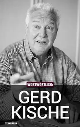 Pissowotzki / Tennemann |  Wortwörtlich: Gerd Kische | Buch |  Sack Fachmedien