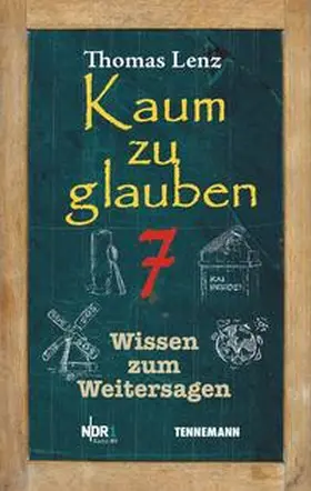 Lenz |  Kaum zu glauben 7 | Buch |  Sack Fachmedien