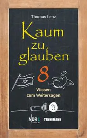 Lenz |  Kaum zu glauben 8 | Buch |  Sack Fachmedien