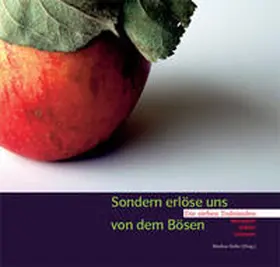Thissen / Üffing / Schonecke |  Sondern erlöse uns von dem Bösen | Buch |  Sack Fachmedien