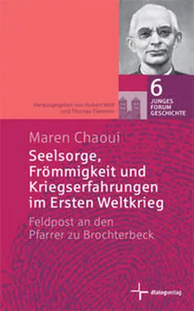 Chaoui / Wolf / Flammer |  Seelsorge, Frömmigkeit und Kriegserfahrungen im Ersten Weltkrieg | Buch |  Sack Fachmedien