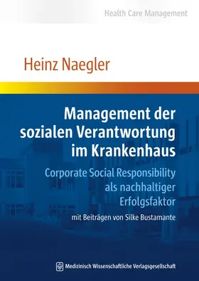 Naegler |  Management der sozialen Verantwortung im Krankenhaus | Buch |  Sack Fachmedien