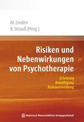 Linden / Strauß |  Risiken und Nebenwirkungen von Psychotherapie | Buch |  Sack Fachmedien