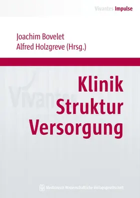 Bovelet / Holzgreve |  Klinik Struktur Versorgung | Buch |  Sack Fachmedien