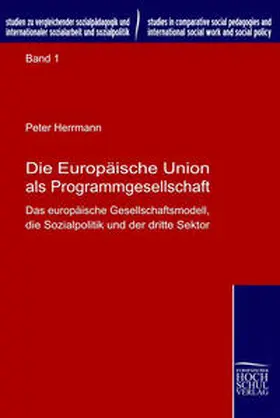 Herrmann / Chen |  Die Europäische Union als Programmgesellschaft | Buch |  Sack Fachmedien