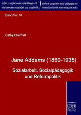 Eberhart / Herrmann / Chen |  Jane Addams (1860-1935) | Buch |  Sack Fachmedien