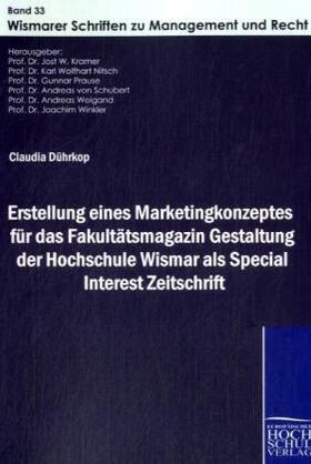 Dührkop / Kramer / Nitsch |  Erstellung eines Marketingkonzeptes für das Fakultätsmagazin Gestaltung der Hochschule Wismar als Special Interest Zeitschrift | Buch |  Sack Fachmedien