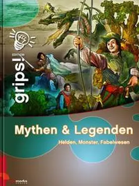  Mythen & Legenden - Helden, Monster, Fabelwesen | Buch |  Sack Fachmedien