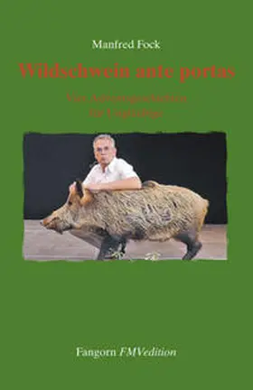 Fock |  Wildschwein ante portas | Buch |  Sack Fachmedien