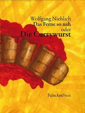 Nieblich / Nicely |  Die Currywurst | Buch |  Sack Fachmedien