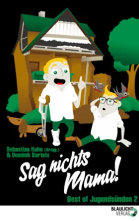 Bartels / Hahn |  Sag nichts Mama! | Buch |  Sack Fachmedien