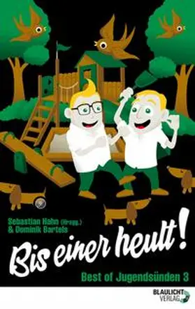 Bartels / Hahn |  Bis einer heult! | Buch |  Sack Fachmedien