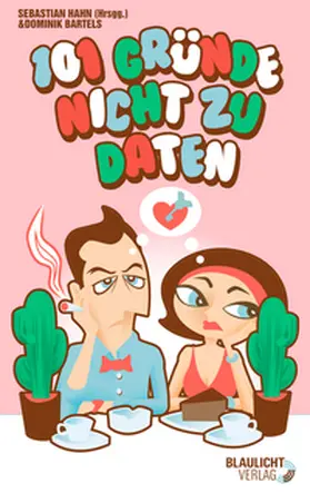 Hahn / Bartels |  101 Gründe nicht zu daten | Buch |  Sack Fachmedien