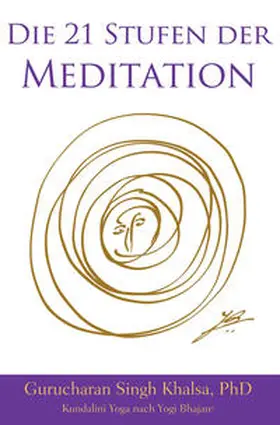 Khalsa |  Die 21 Stufen der Meditation | Buch |  Sack Fachmedien