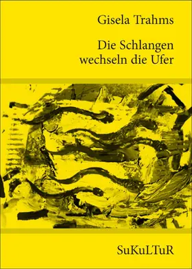 Trahms |  Die Schlangen wechseln die Ufer | eBook | Sack Fachmedien