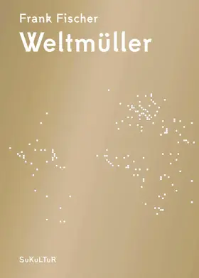Fischer |  Weltmüller | eBook | Sack Fachmedien