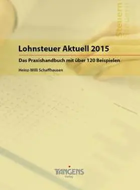 Schaffhausen |  Lohnsteuer Aktuell 2015 | Buch |  Sack Fachmedien