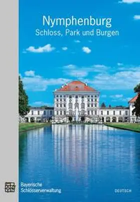 Langer |  Nymphenburg - Schloss, Park und Burgen | Buch |  Sack Fachmedien