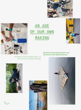 Helweg Ovesen / Soh Bejeng Ndikung |  An Age of Our Own Making | Buch |  Sack Fachmedien