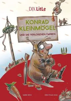 Beck |  Konrad Kleinmögel und die verlorenen Farben | Buch |  Sack Fachmedien