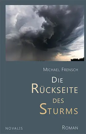 Frensch |  Die Rückseite des Sturms | Buch |  Sack Fachmedien