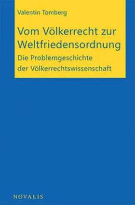 Tomberg |  Vom Völkerrecht zur Weltfriedensordnung | Buch |  Sack Fachmedien