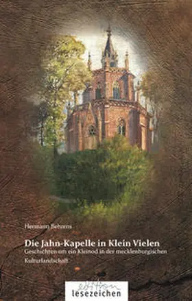 Behrens |  Die Jahn-Kapelle in Klein Vielen | Buch |  Sack Fachmedien