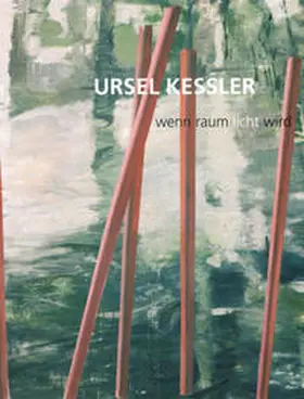  Ursel Kessler: Wenn Raum Licht wird | Buch |  Sack Fachmedien