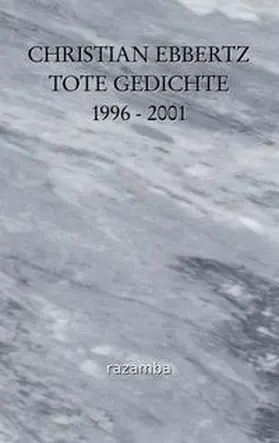 Ebbertz |  tote gedichte | Buch |  Sack Fachmedien