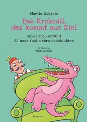 Ebbertz |  Das Krokodil, das kommt aus Kiel | Buch |  Sack Fachmedien