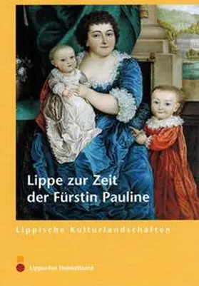 Linde / Stiewe / Wiesekopsieker |  Lippe zur Zeit der Fürstin Pauline | Buch |  Sack Fachmedien