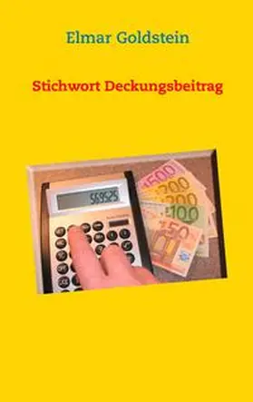 Goldstein | Stichwort Deckungsbeitrag | Buch | 978-3-941729-40-7 | sack.de