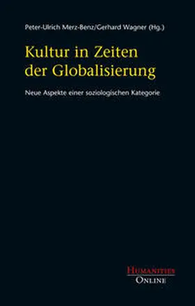 Merz-Benz / Wagner |  Kultur in Zeiten der Globalisierung | Buch |  Sack Fachmedien